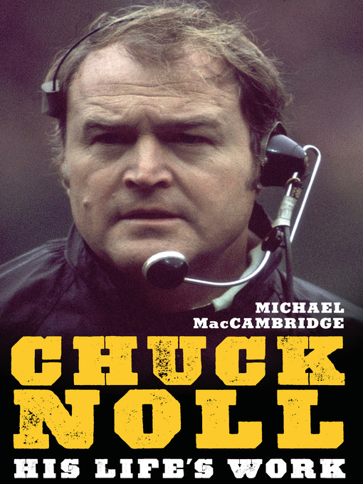 Title details for Chuck Noll by Michael MacCambridge - Available
